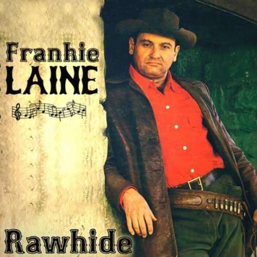 Frankie Laine - Rawhide