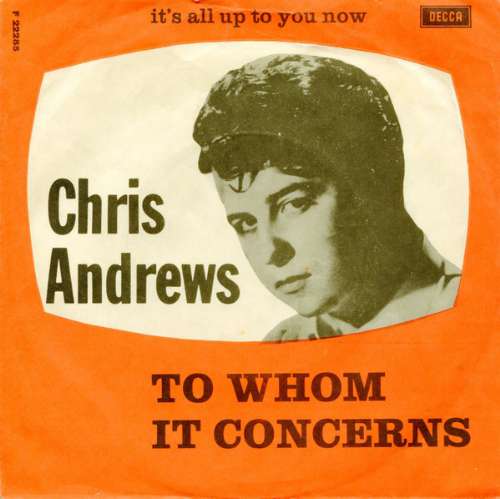 Chris Andrews - To whom it concerns