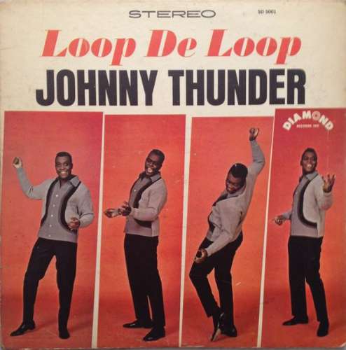 Johnny Thunder - Loop de loop