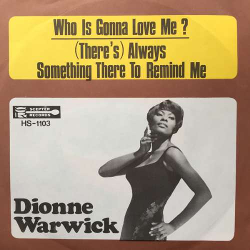 Dionne Warwick - (there's) always something there to remind me