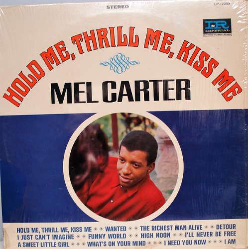 Mel Carter - Hold me thrill me kiss me