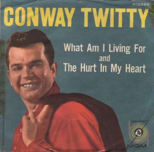 Conway  Twitty - What am i living for