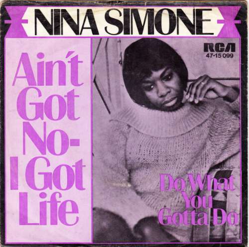 Nina Simone - Ain't got no - i got life