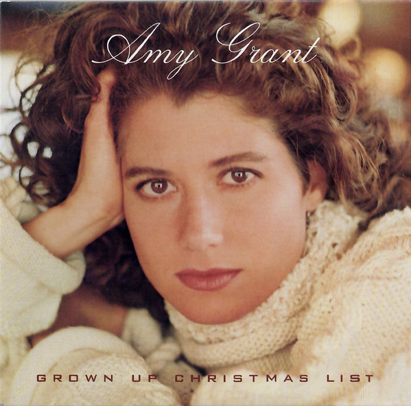 Amy Grant - Grown-up Christmas list