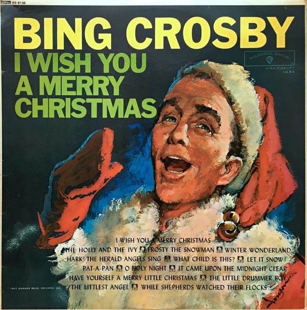 Bing Crosby - I wish you a merry Christmas