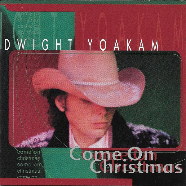 Dwight Yoakam - Come on Christmas