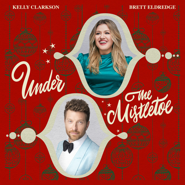 Kelly Clarkson & Brett Eldredge - Under the mistletoe