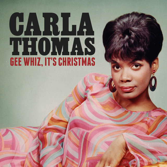 Carla Thomas - Gee whiz, it's Christmas