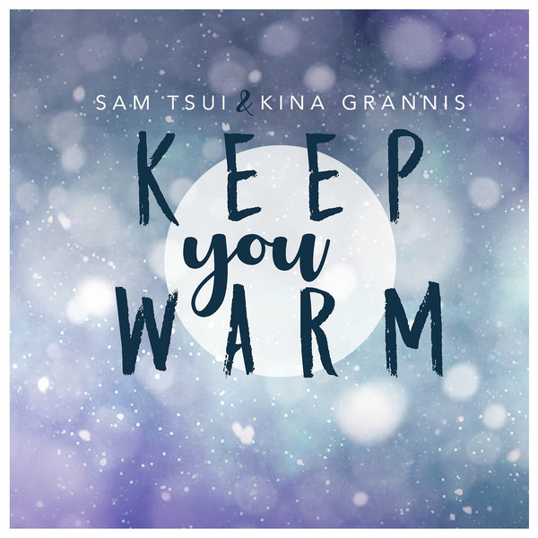 Sam Tsui - Keep you warm