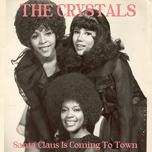 The Crystals - Santa Claus is coming to town